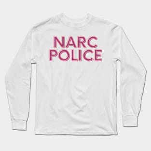 Narc Police Design Long Sleeve T-Shirt